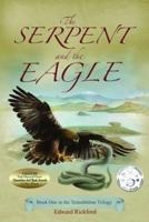 The Serpent and the Eagle