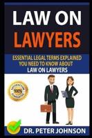 Law on Lawyers: Essential Legal Terms Explained You Need to Know about Law on Lawyers!