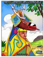 The Yucatec Maya Culture Coloring Book