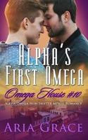 Alpha's First Omega: A Non Shifter Alpha Omega Mpreg Romance