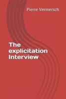 The Explicitation Interview