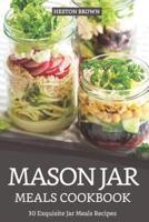 Mason Jar Meals Cookbook