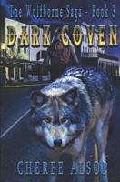 Dark Coven: The Wolfborne Saga Book 3