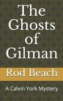 The Ghosts of Gilman: A Calvin York Mystery