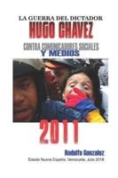 La Guerra Del Dictador Hugo Chavez