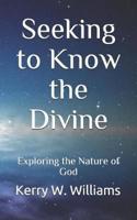 Seeking to Know the Divine
