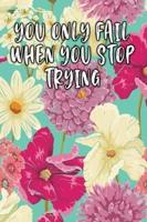 You Only Fail When You Stop Trying: Keto Diet Diary