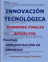 Innovación Tecnológica--Exámenes Finales Resueltos: Facultad: Administración de Empresas