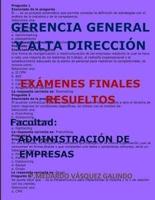 Gerencia General Y Alta Dirección-Exámenes Finales Resueltos