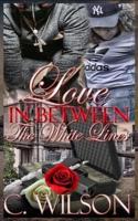 Love In-Between The White Lines