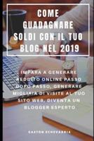 Come Guadagnare Soldi Con Il Tuo Blog Nel 2019