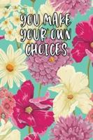 You Make Your Own Choices: Keto Diet Diary