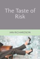 The Taste of Risk: Part Three of 'The Hurt Saga'