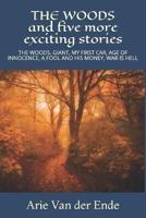 THE WOODS and Five More Exciting Stories