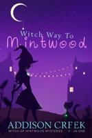 Witch Way to Mintwood