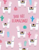 You Are Llamazing