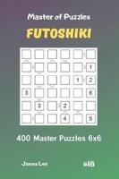 Master of Puzzles Futoshiki - 400 Master Puzzles 6X6 Vol.18