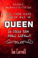 The Fans Have Their Say #6 Queen