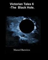 Victorian Tales 6 - The Black Hole.