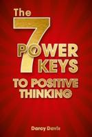 The 7 Power Keys to Positive Thinking