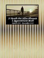 21 Month Pet Sitter Planner & Appointment Book March 2019 - December 2020