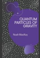 Quantum Particles of Gravity