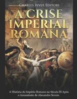 A Crise Imperial Romana