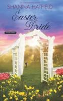 Easter Bride: A Sweet Romance