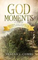 God Moments: Stories and Songs of God's Steadfast Love