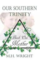 Our Southern Trinity Book One