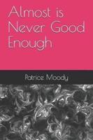 Almost Is Never Good Enough