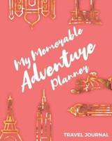 My Memorable Adventure Planner Travel Journal