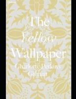 The Yellow Wallpaper