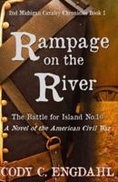Rampage on the River: The Battle for Island No. 10