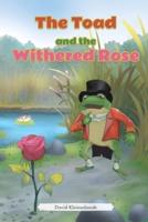 The Toad and the Withered Rose