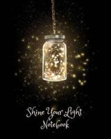 Shine Your Light Notebook