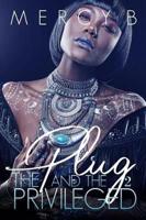 The Plug & The Privileged 2