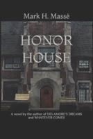 HONOR HOUSE