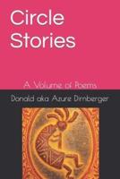 Circle Stories: A Volume of Poems