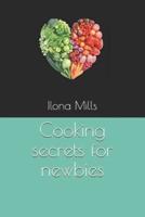 Cooking Secrets for Newbies