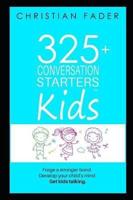 325+ Conversation Starters for Kids