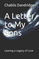 A Letter to My Sons