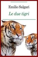 Emilio Salgari - Le Due Tigri