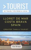 Greater Than a Tourist- Lloret De Mar Costa Brava Spain