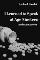 I Learned to Speak at Age Nineteen