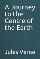 A Journey to the Centre of the Earth