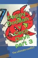Pappy Doodah V Cecil Devil Part 3
