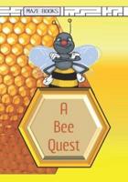A Bee Quest