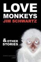 Love Monkeys & Other Stories