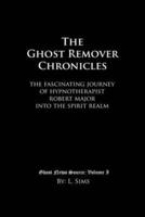 The Ghost Remover Chronicles